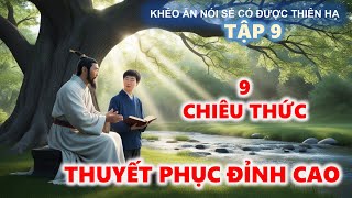 Khéo Ăn Nói Sẻ Có Được Thiên Hạ  Nghệ Thuật Thuyết Phục [upl. by Ullyot]