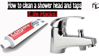 How to clean a shower head and taps Life Hacks [upl. by Love876]