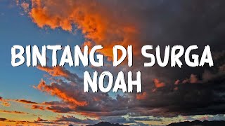 Bintang Di Surga  Noah  Lirik [upl. by Neelloj]