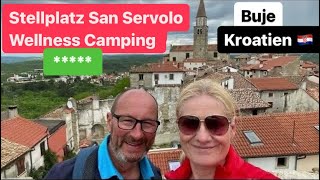 Kroatien  San Servolo Wellness Camping  und das historische Kleinod Buje [upl. by Esinyt735]