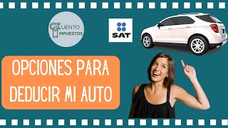 OPCIONES PARA DEDUCIR UN AUTO [upl. by Tirrell]