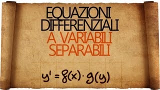 Equazioni differenziali a Variabili Separabili [upl. by Lahtnero]