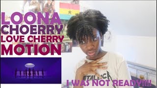 LOOΠΔCHOERRY 최리  LOVE CHERRY MOTION MV REACTION [upl. by Vallery]