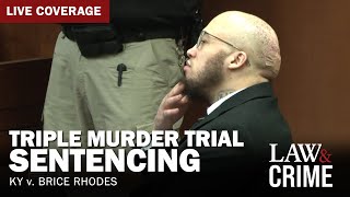 WATCH LIVE Triple Murder Trial — KY v Brice Rhodes — Sentencing Phase [upl. by Duma131]