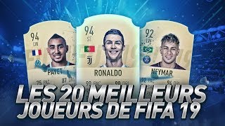 LES 20 MEILLEURS JOUEURS DE FIFA 19 [upl. by Ettennal]