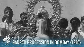 Ganpati aka Ganesha Procession In Bombay 1946  British Pathé [upl. by Anhaj]