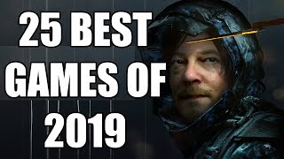 Top 25 BEST Games of 2019 Including Our Game of the Year 2019 [upl. by Sophey544]