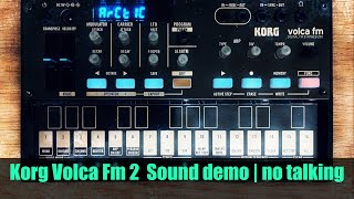 Korg volca FM 2  Sound demo  no talking [upl. by Accebor]