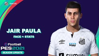 JAIR PAULA PES 2021 SANTOS FC EFOOTBALL COMO FAZER [upl. by Faber]