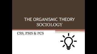 Organismic theory  Sociology  CSS  PMS  PCS [upl. by Barclay164]