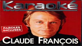 CLAUDE FRANCOIS VIENS A LA MAISON KARAOKE [upl. by Mireille]