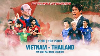 FULL  VIỆT NAM  THÁI LAN  VÒNG LOẠI WORLD CUP 2022  VFF CHANNEL [upl. by Eseilanna447]