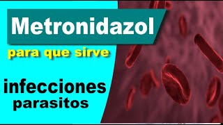 METRONIDAZOL para que sirve trata infecciones reacciones [upl. by Erastus717]