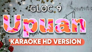 UPUAN  Gloc 9  Karaoke Version [upl. by Novar]