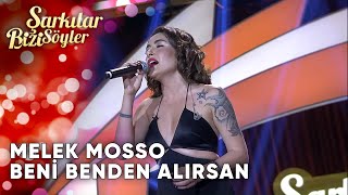 Beni Benden Alırsan  Melek Mosso  Şarkılar Bizi Söyler  Performans [upl. by Ihcur]