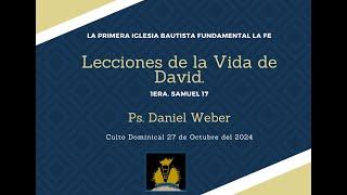 Culto dominical 27 de octubre  Lecciones de la Vida de David  Ps Daniel Weber [upl. by Frida729]