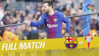 Full Match FC Barcelona vs RC Celta LaLiga 20172018 [upl. by Kcered582]