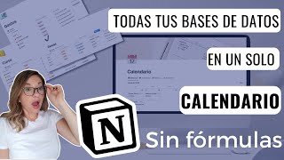 Cómo UNIFICAR VISUALIZAR y MODIFICAR bases de datos en un solo calendario en NOTION  Sin Fórmulas [upl. by Arola922]