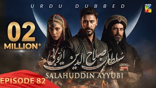 Sultan Salahuddin Ayyubi  Episode 82  Urdu Dubbed  2nd October 2024  Presented By Mezan  HUM TV [upl. by Nyllek]