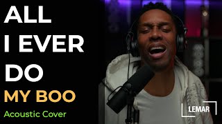 Lemar  All I Ever Do My Boo Acoustic Cover [upl. by Elbas526]