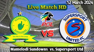 Live Match Scores Mamelodi Sundowns Vs Supersport United [upl. by Downall]