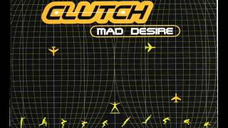 Clutch  Mad desire Edit mix [upl. by Sillert]