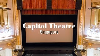 Capitol Theatre Singapore [upl. by Hilbert]