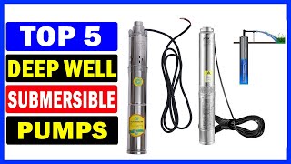 Top 5 Best Submersible Pumps Of 2024  Deep Well Submersible Pump [upl. by Rramahs533]