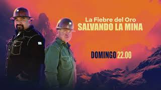 Nueva Temporada de La Fiebre del Oro Salvando la Mina los Domingos a las 2200 [upl. by Bajaj]