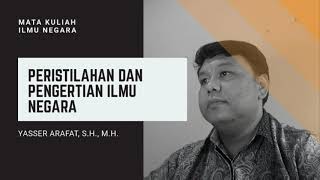 Peristilahan dan Pengertian Ilmu Negara  ILMU NEGARA [upl. by Nnaeerb]