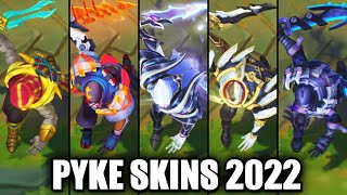 ALL PYKE SKINS 2022  League of Legends [upl. by Ardnos392]