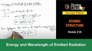 Class 12 Physics  Atomic Structure  26 Energy and Wavelength of Emitted Radiation For JEE amp NEET [upl. by Templeton]