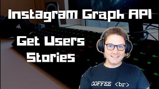 Instagram Graph API Get Users Stories [upl. by Tuppeny]