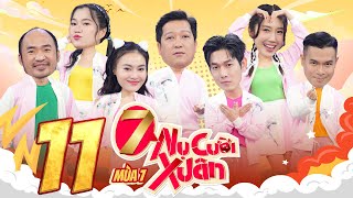 7 Nụ Cười Xuân 7 Tập 11 Hạt nhài Song Luân đòi đi nước Tây Du Ký Ngọc quotbáoquot thua trắng Tiến Luật [upl. by Elreath863]