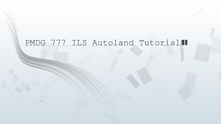 PMDG 777 ILS Autoland Tutorial German [upl. by Shirley]