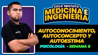 Ciclo Gratuito  Psicología  Autoconocimiento Autoconcepto y Autoestima [upl. by Nyltak293]