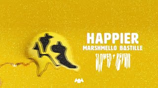 Marshmello ft Bastille  Ｈａｐｐｉｅｒ ＳＬＯＷＥＤ ＋ ＲＥＶＥＲＢ [upl. by Yenitirb]