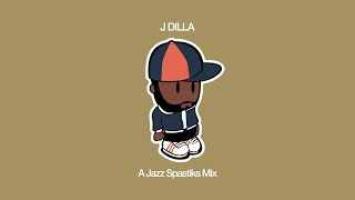 J Dilla Mix  by Jazz Spastiks [upl. by Louth356]