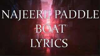 NAJEERIII PADDLE BOAT LYRICS [upl. by Tansy487]