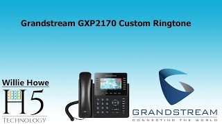 Grandstream GXP2170 Custom Ringtone [upl. by Eenttirb]