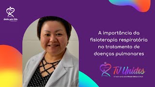 A importância da fisioterapia respiratória no tratamento de doenças pulmonares  Unidos pela Vida [upl. by Diarmit]