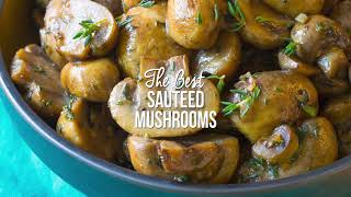 The Best Sautéed Mushrooms Recipe ⁠ [upl. by Yelrihs257]