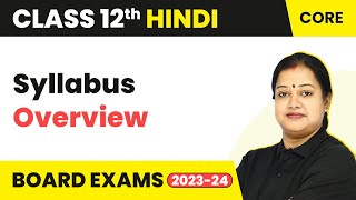 Syllabus Overview  Class 12 CBSE Hindi Core 202223 [upl. by Aisercal]