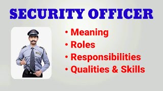 Security Officer Job Description  Roles and Responsibilities  Qualities Skills  Job Role [upl. by Noroj]