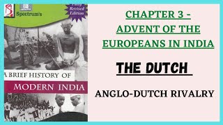 ANGLODUTCH RIVALRY  ADVENT OF THE EUROPEANS IN INDIA  SPECTRUM A BRIEF HISTORY OF MODERN INDIA [upl. by Raimundo]