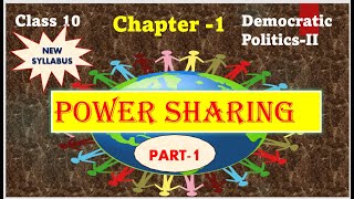 CLASS 10 NEW SYLLABUS DEMOCRATIC POLITICS CHAPTER 1 POWER SHARING PART1 CBSE SYLLABUS [upl. by Schmitt952]