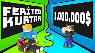 FERİTEDi KURTAR yada 1000000  Minecraft [upl. by Dovev]