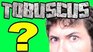 WHERE TOBUSCUS CAME FROM [upl. by Ailic]