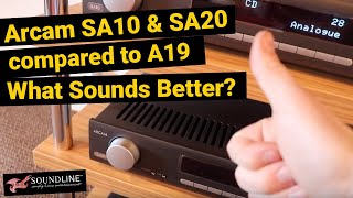 Arcam SA10 amp SA20 Compared to A19  What Sounds Better [upl. by Arac389]