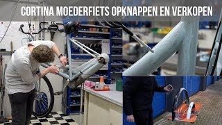 Geld Verdienen met Fietsen  Cortina Roots moederfiets opknappen [upl. by Alac]